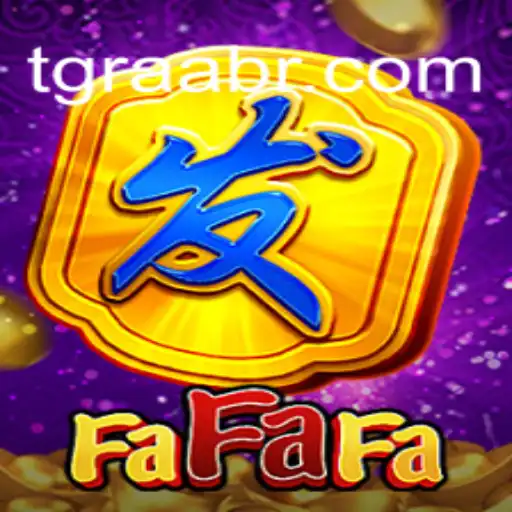 Explorando o Empolgante Mundo do Jogo FaFaFa com TGRaa.bet