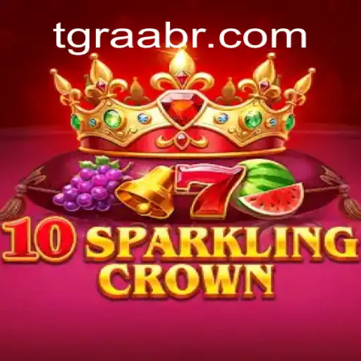 Explorando o Universo de 10SparklingCrown na Plataforma TGRaa.bet